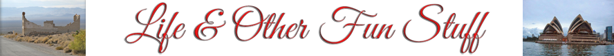 Life & Other Fun Stuff